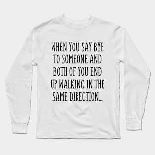 Super awkward! Long Sleeve T-Shirt